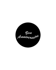 Standard Steel Gobo #78813 - Bon Anniversaire - Size B (86mm)